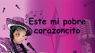 CONSAGRADAS DE CHUMBIVILCAS►LETRA♫Pobre Corazoncito♫RIQCHARIY PRODUCCIONES