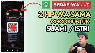 Cara Pakai 1 Nomor WA di 2 HP Sekaligus | Cara Menggunakan 1 Nomor WA untuk 2 HP Bersamaan