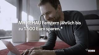 Bis zu 1.500 € Heizkosten pro Jahr sparen! Mit REHAU Fenstern.