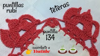 puntilla #134  teteras  🍵🍵  (puntillas rubí)