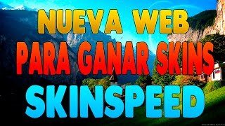 NUEVA PÁGINA PARA GANAR SKINS - SKINSPEED - TrickShooter2606