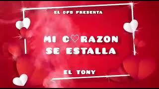 Mi Corazón Se Estalla El Tony