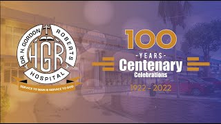 DR. H. GORDON ROBERTS HOSPITAL CENTENARY CELEBRATION