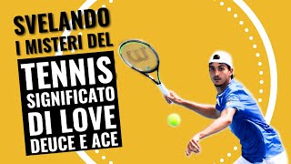 Svelando i Misteri del Tennis: Significato di Love, Deuce e Ace