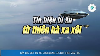 Tín hiệu bí ẩn từ thiên hà xa xôi