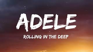 Adele - Rolling In The Deep (Lyrics)