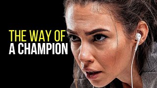 THE WAY OF A CHAMPION - Best Motivational Video Speeches Compilation