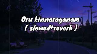 Oru Kinnaragaanam |  [ slowed + reverb]  | speed track  Dileep | Gajala | Earth Hut