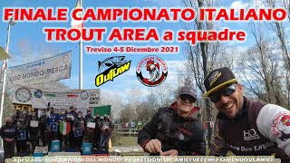 FINALE CAMPIONATO ITALIANO TROUT AREA a Squadre Treviso 4-5 Dicembre 2021