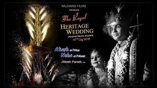 THE ROYAL HERITAGE WEDDING ! Akash & Neha