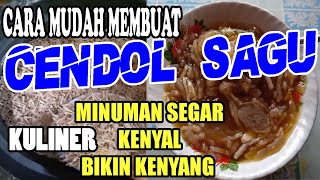 CARA MEMBUAT CENDOL SAGU / MIE SAGU (SEDERHANA & MUDAH) // JADI MINUNAM SEGAR DAN KENYAL // KULINER