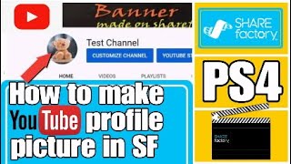 How to make Youtube Profile Picture on sharefactory PS4 2020 (USB and PC needed)