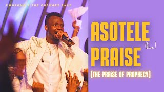 ASOTELE PRAISE (The Praise of Prophecy)  | EMMAOMG & THE OHEMGEE BAND