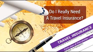 Do We Really Need Travel Insurance? | Why Travel Insurance is a MUST for Every Traveler