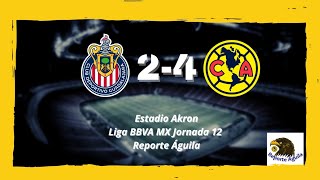 Chivas🐐2️⃣-4️⃣🦅América l CLÁSICO NACIONAL l Jornada 12 l 🏆Liga MX Clausura 2023 l 👾 Reporte Águila 🦅