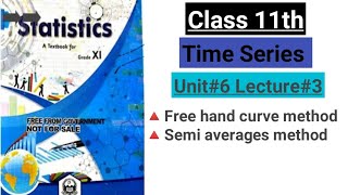 free hand curve & Semi average methods| Class 11th Unit#6 lec#3|Urdu/Hindi