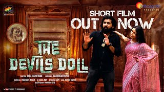 The Devils Doll Short Film Telugu || Nehal Gangavath || Yash || Gora || Vikas || Rajasekhar Papolu