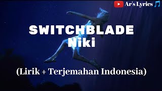 SWITCHBLADE - NIKI (Lirik+terjemahan Indonesia) ||Ar's Lyrics 🎵