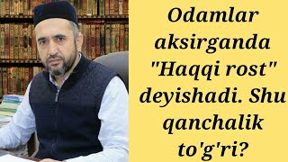 Aksirganda "haqqi rost" deyish to'g'rimi? | Muhammad Ayyub domla