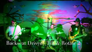 Backseat Driver - Tilt & Rotate 2017?