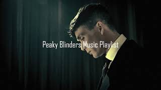 Peaky Blinders Music Playlist #3