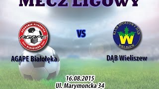 AGAPE Białołęka 2:3 DĄB Wieliszew (16.08.2015) liga okręgowa