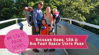 Richard Bong SRA & Big Foot Beach State Park | Wisconsin State Park Series | Episode 11