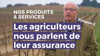 Les agriculteurs nous parlent de leur assurance - Episode 2