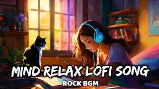 Mind Relax Lofi Song | Mind Fresh Mashup Lofi Song - Slowed Reverb | Love Mashup Heart Touching Song