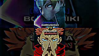 Borushiki vs Sukuna | Who is Stronger (Inspired by @Jidoooo)#whoisstrongest