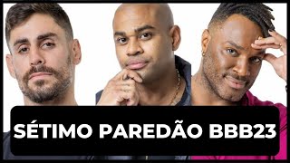 🧱PAREDÃO BBB23 QUEM SERÁ O ELIMINADO DA SEMANA? BBB 23!