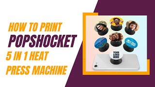 How to Printing popsocket 5 in 1 Heat Press Machine full Process | A4Skart