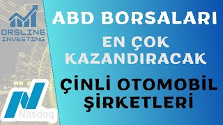 #NASDAQ #NYSE En Çok Kazandıracak Çinli Otomobil Şirketleri