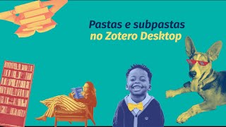 Como criar pastas e subpastas no Zotero