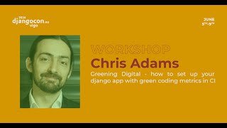 DjangoCon Europe 2024 | Greening Digital - how to set up your django app with green coding metrics