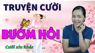 BƯỚM HÔI. Tuyển tập Truyện cười tiếu lâm hay CƯỜI XỈU KHẮM LỌ, Bé Hưng TVina