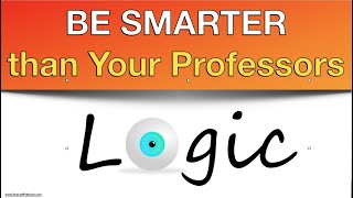 BE SMARTER THAN Your PROFESSORS - The Law of Non-Contradiction - #10