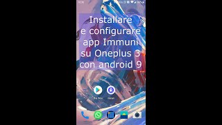 Guida per Installare l'App immuni su Oneplus 3 con android 9