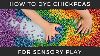 How to Dye Dried Chickpeas for Sensory Play