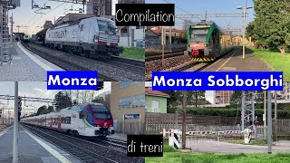 Compilation di treni tra le stazioni di MONZA e MONZA SOBBORGHI!