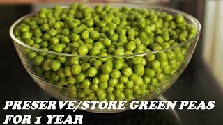 How to Preserve/Store Green Peas for 1 Year | Frozen Peas | हरे मटर को स्टोर करने का बेस्ट तरीका