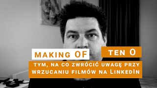 Jak tworzyć filmy na profil osobisty na LinkedIn? - making of