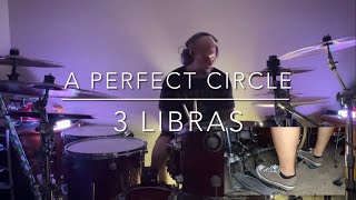 A Perfect Circle- 3 Libras (drum cover)