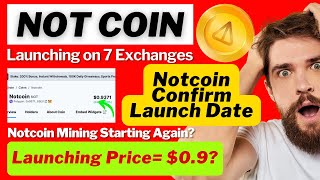 Notcoin Launching On 7 Exchanges | Notcoin Confirmed Launch Date | Notcoin Mining Starting Again?