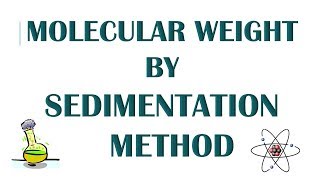 SEDIMENTATION OR ULTRACENTRIFUGATION METHOD TO DETERMINE MOLECULAR WEIGHT OF POLYMER