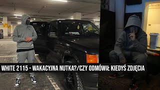 WHITE 2115 - WAKACYJNA NUTKA?/CZY ODMÓWIŁ KIEDYŚ ZDJĘCIA [LIVE]