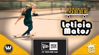 #AtrásDoCorre com Leticia Matos | Willian Machado Filmes | Clube do Skate | New Era Brasil