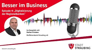 Besser im Business – Episode 4: Digitalisierung der Regionalbanken