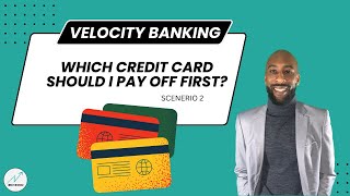 Which credit card should I pay off first? scenario 2 (Velocity Banking)