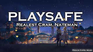 Playsafe - Realest Cram, Nateman (Lyric Video)